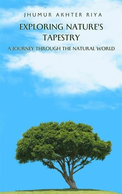 Exploring Nature's Tapestry: A Journey through the Natural World