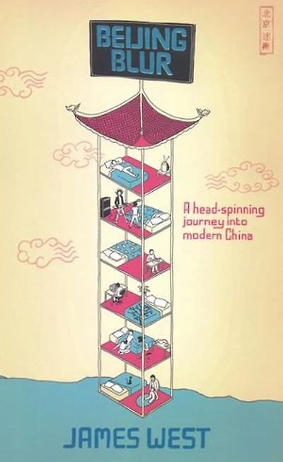 Beijing Blur: A Head-spinning journey into modern China