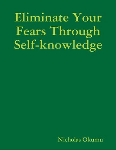 Eliminate Your Fears Through Self-knowledge