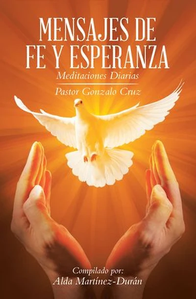 MENSAJES DE FE Y ESPERANZA: Meditaciones Diarias