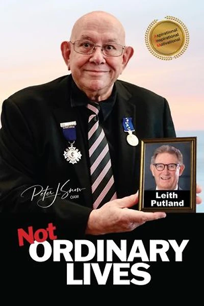 Not Ordinary Lives - Leith Putland: Not Ordinary Lives