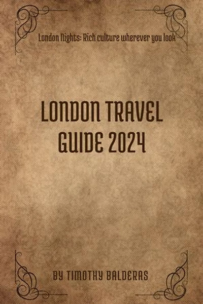 London Travel Guide 2024: Rich Culture wherever you look