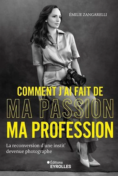 Comment j'ai fait de ma passion profession: la reconversion d'une instit' devenue photographe