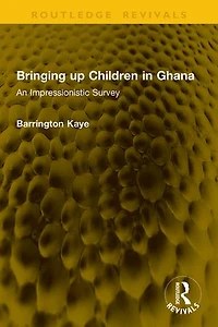 Bringing up Children Ghana: An Impressionistic Survey