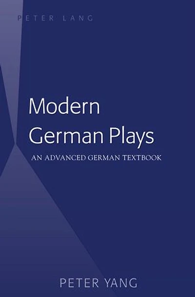 Modern German Plays: An Advanced Textbook