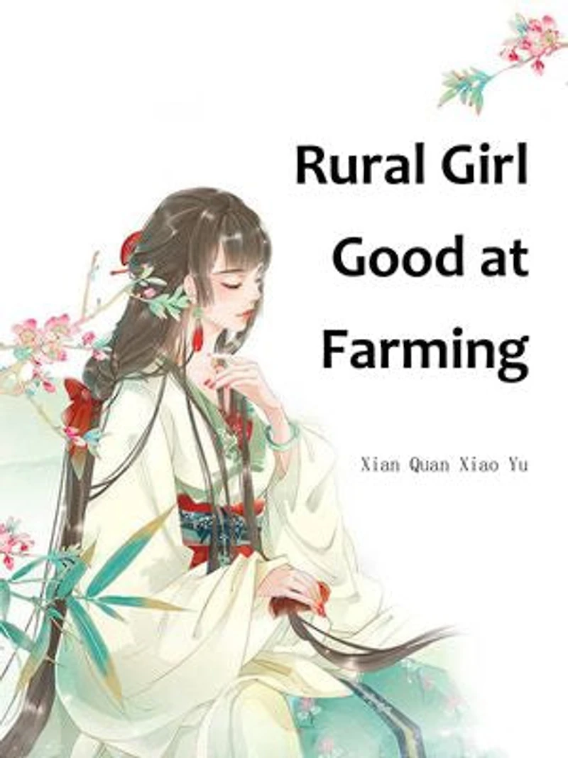 Rural Girl Good at Farming: Volume 1