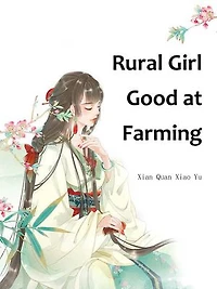 Rural Girl Good at Farming: Volume 1