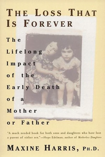 The Loss That Is Forever: Lifelong Impact Of Early Death A Mother Or Father