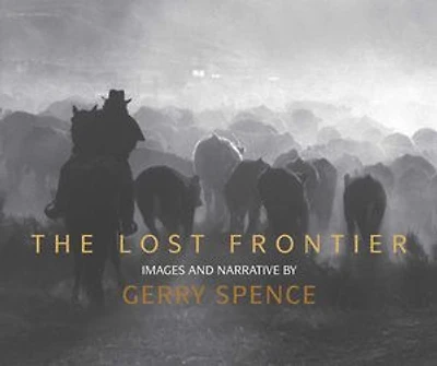 The Lost Frontier: Images and Narrative