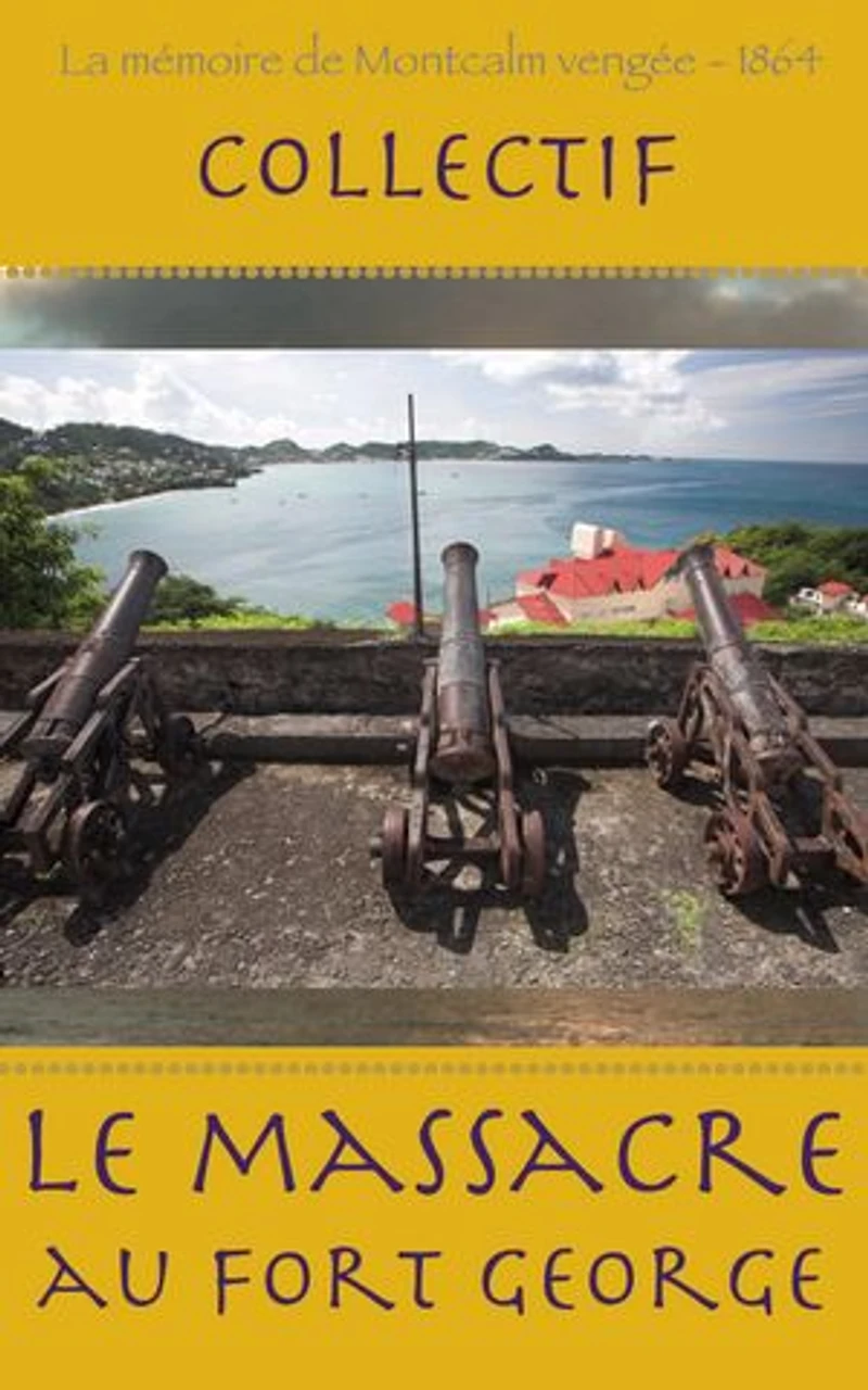 Le massacre au Fort George - La mémoire de Montcalm vengée - 1864