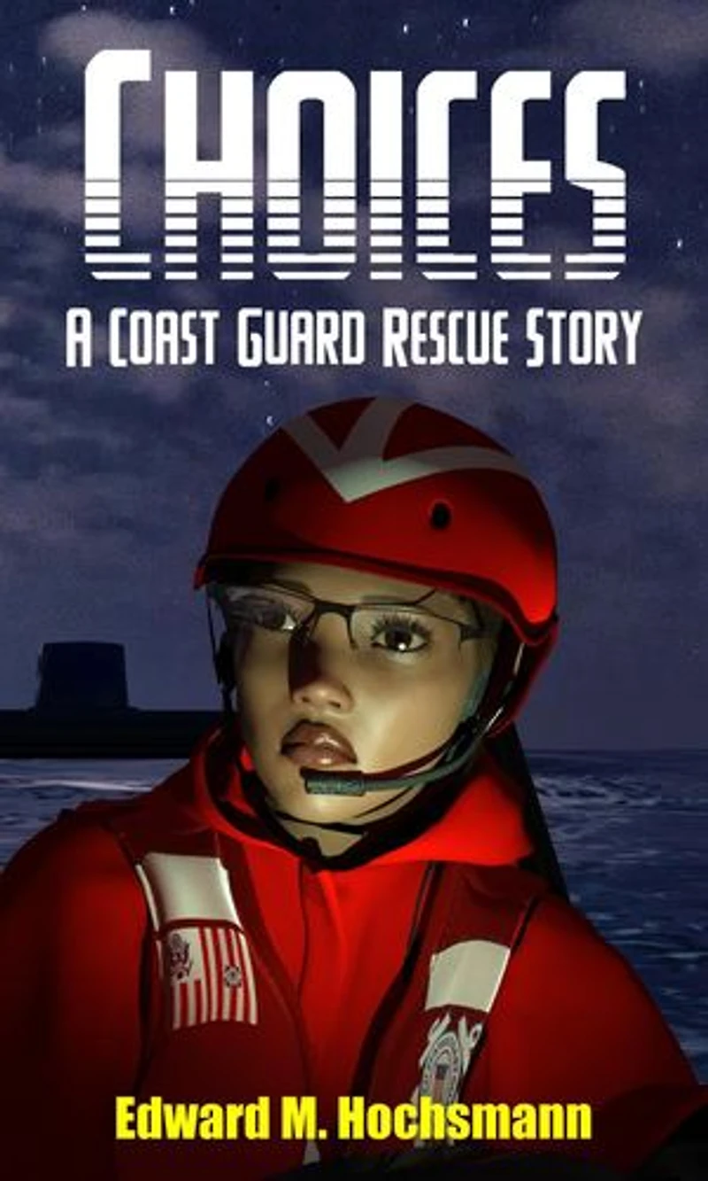 Choices: A Coast Guard Rescue Story: Cutter Kauai Sea Adventures