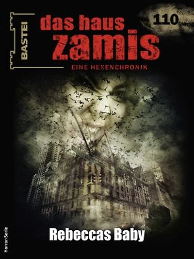 Das Haus Zamis 110: Rebeccas Baby