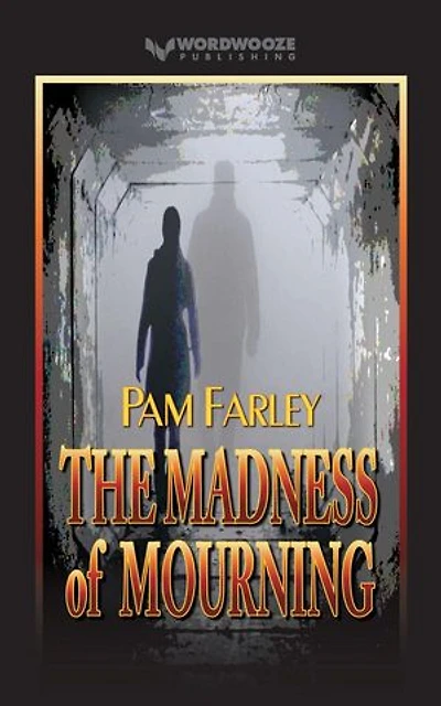 The Madness of Mourning