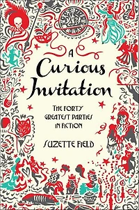 A Curious Invitation: The Forty Greatest Parties Fiction
