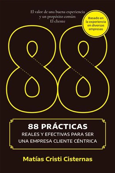 88 prácticas reales y efectivas para ser una empresa cliente céntrica