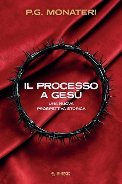 Il processo a Gesù: Una nuova prospettiva storica