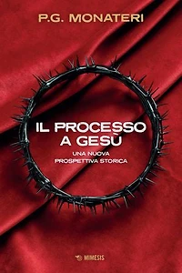 Il processo a Gesù: Una nuova prospettiva storica
