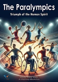 The Paralympics: Triumph of the Human Spirit