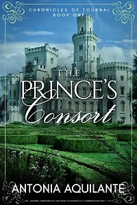 The Prince's Consort: Chronicles of Tournai, #1