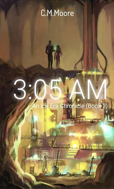 3:05 a.m.: An Ice Era Chronicle, #3
