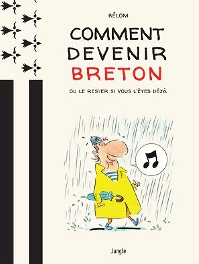 Comment devenir breton ?: Ou le rester si vous l'êtes déjà