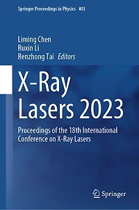 X-Ray Lasers 2023: Proceedings of the 18th International Conference on