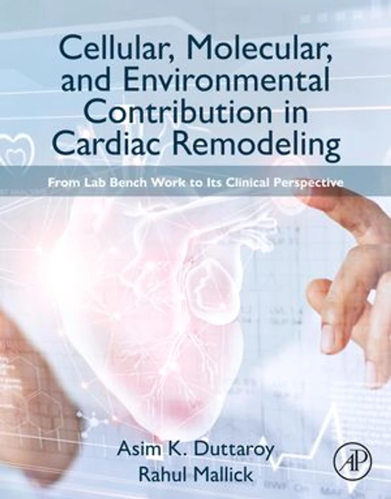 Cellular, Molecular, and Environmental Contribution Cardiac Remodeling: From Lab Bench Work to its Clinical Perspecti: Perspective