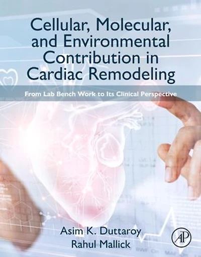 Cellular, Molecular, and Environmental Contribution Cardiac Remodeling: From Lab Bench Work to its Clinical Perspecti: Perspective
