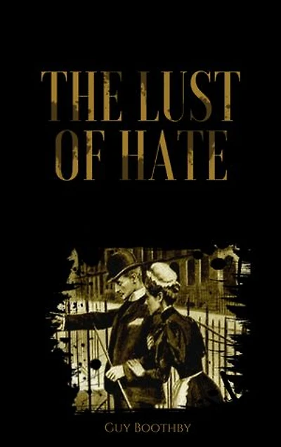The Lust of Hate