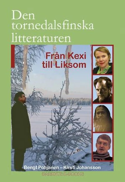 Den tornedalsfinska litteraturen I - Från Kexi till Liksom