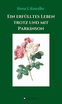 Ein erfülltes Leben mit und trotz Parkinson: Liebe Erinnerungen an meine davon betroffene Frau