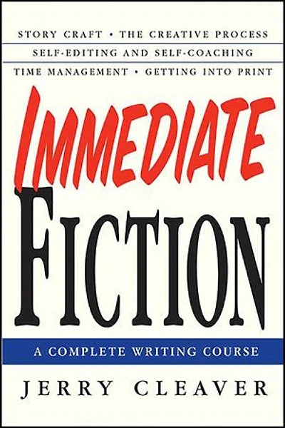 Immediate Fiction: A Complete Writing Course