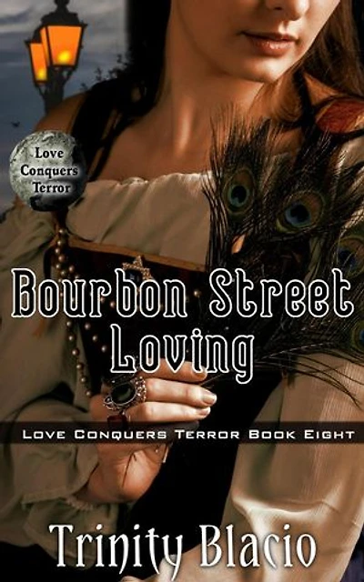 Bourbon Street Loving: Love Conquers Terror, #8