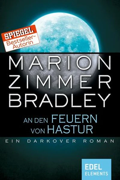 An den Feuern von Hastur: Ein Darkover Roman