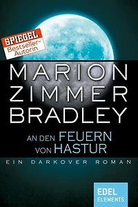 An den Feuern von Hastur: Ein Darkover Roman