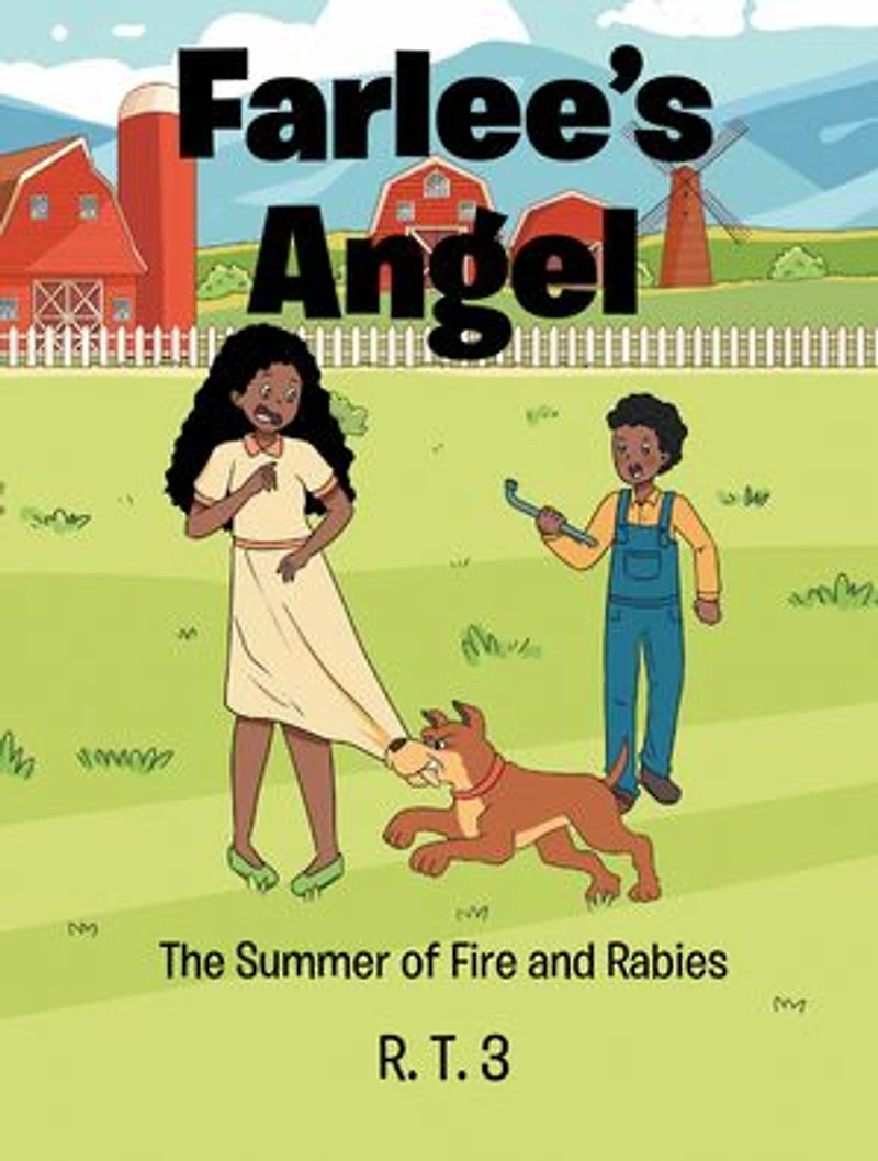 Farlee's Angel: The Summer of Fire and Rabies