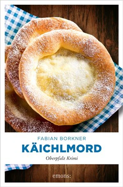 Käichlmord: Oberpfalz Krimi