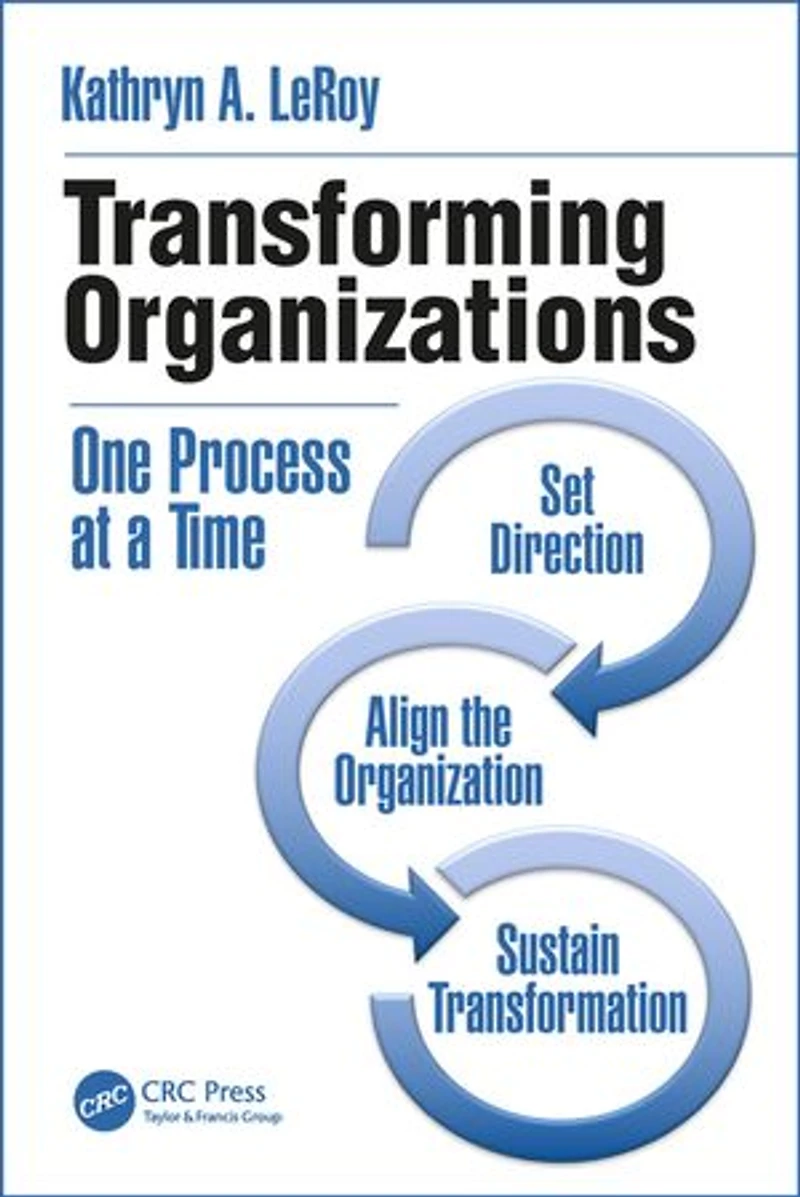 Transforming Organizations: One Process At A Time