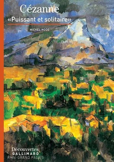 Cézanne: puissant et solitaire