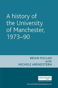 A History of the University of Manchester, 1973–90