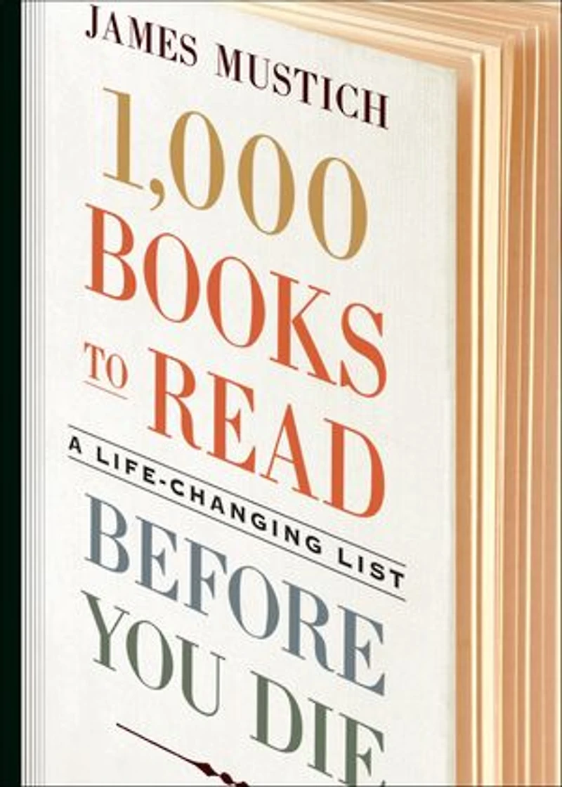 1,000 Books To Read Before You Die: A Life-changing List