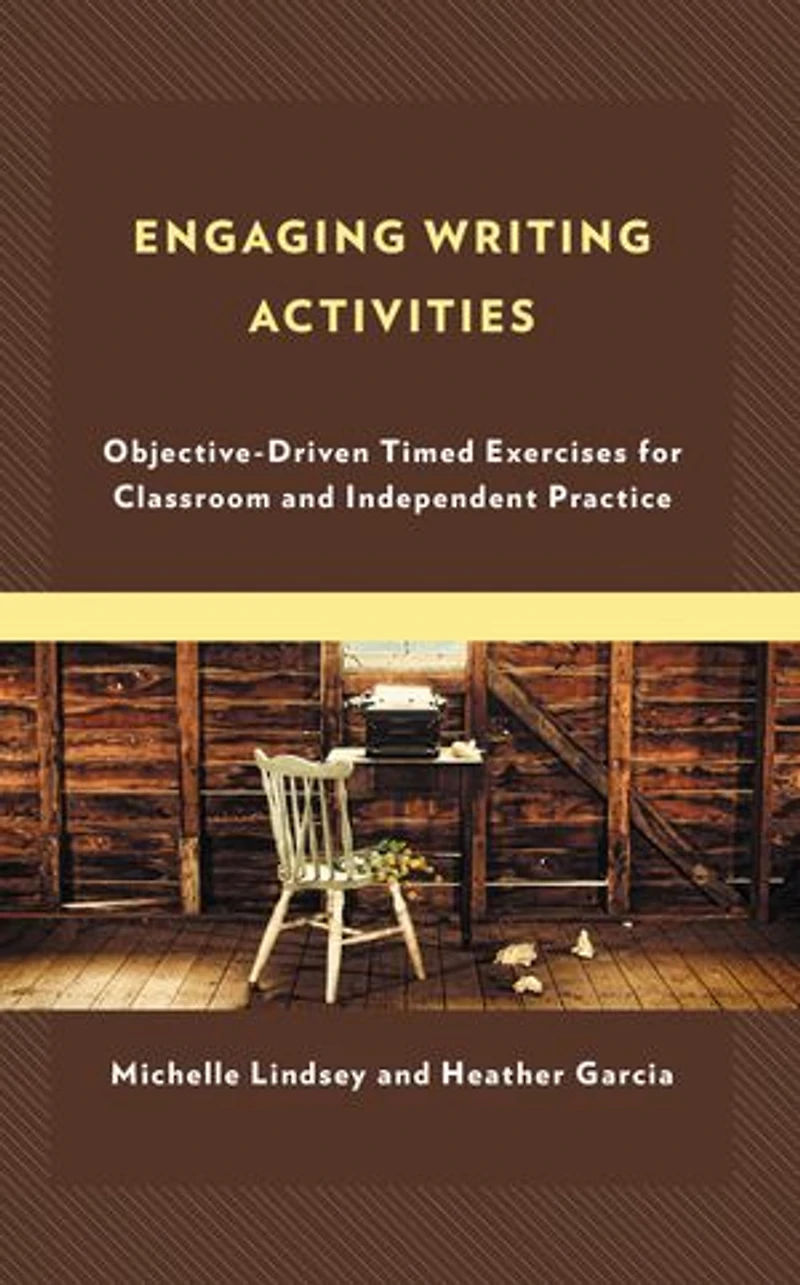 Engaging Writing Activities: Objective-Driven Timed Exercises for Classroom and Independent Practice