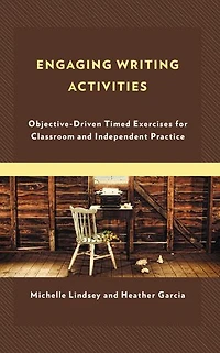 Engaging Writing Activities: Objective-Driven Timed Exercises for Classroom and Independent Practice