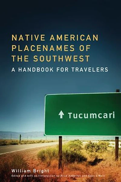 Native American Placenames of the Southwest: A Handbook for Travelers