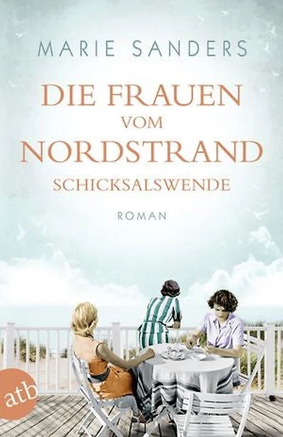 Die Frauen vom Nordstrand – Schicksalswende: Roman