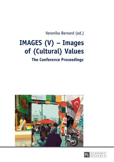 Images (V) – of (Cultural) Values: The Conference Proceedings
