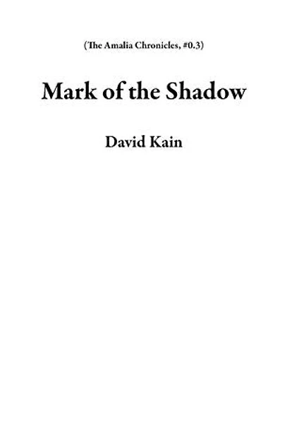 Mark of the Shadow: The Amalia Chronicles, #0.3