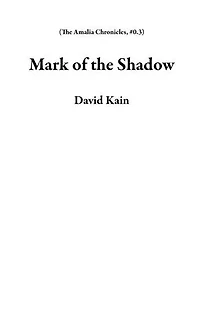 Mark of the Shadow: The Amalia Chronicles, #0.3