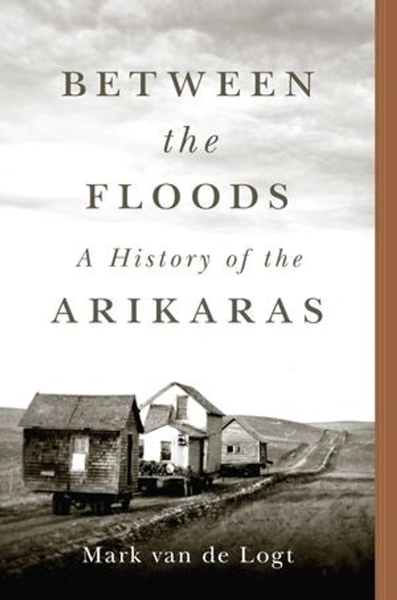 Between the Floods: A History of Arikaras