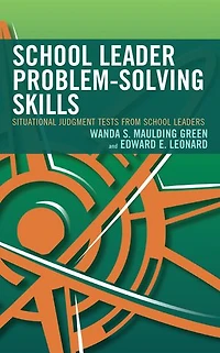 School Leader Problem-Solving Skills: Situational Judgment Tests from Leaders